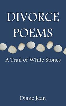portada Divorce Poems: A Trail of White Stones (en Inglés)
