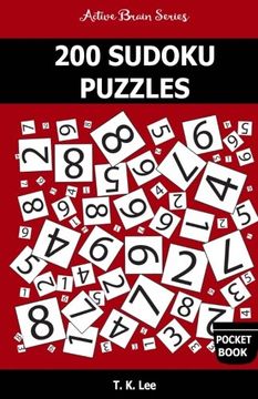 portada 200 Sudoku Puzzles: 50 Easy, 50 Medium, 50 Hard and 50 Extra Hard Puzzles To Keep Your Brain Active For Hours: Volume 9 (Active Brain Pocket Book Series)