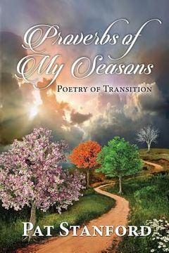 portada Proverbs of My Seasons: Poetry of Transition (en Inglés)