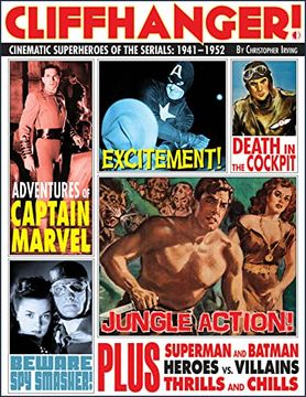 portada Cliffhanger!: Cinematic Superheroes of the Serials: 1941-1952 (in English)