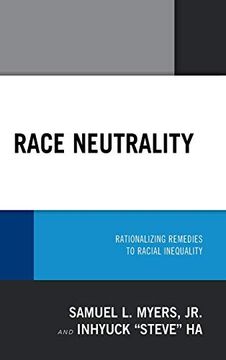 portada Race Neutrality: Rationalizing Remedies to Racial Inequality (en Inglés)