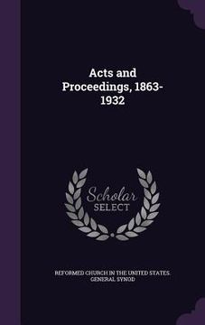 portada Acts and Proceedings, 1863-1932 (en Inglés)