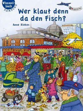 portada Wer klaut denn da den Fisch?: Hamburg-Wimmelbuch (in German)