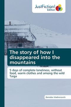 portada The story of how I disappeared into the mountains (in English)