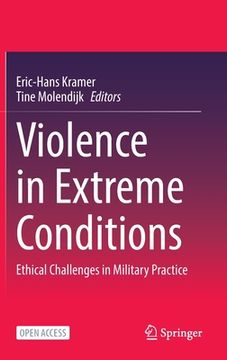 portada Violence in Extreme Conditions: Ethical Challenges in Military Practice (en Inglés)