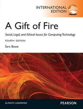 portada Gift of Fire Social, Legal, and Etical Issues for Computing Technology (en Inglés)