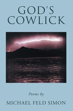 God's Cowlick: Poems (en Inglés)