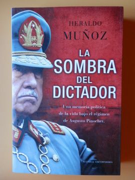 portada La sombra del dictador. Una memoria política de la vida bajo el regímen de Augusto Pinochet