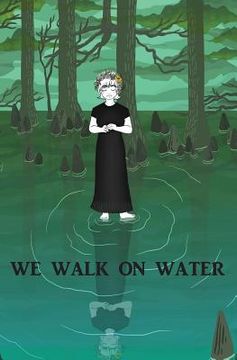 portada We Walk on Water (in English)