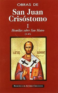 portada Obras de san Juan Crisóstomo. I: Homilías Sobre el Evangelio de san Mateo (1-45)