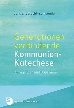 portada Generationenverbindende Kommunion-Katechse - Anregungen und Bausteine: Anregungen und Bausteine (in German)