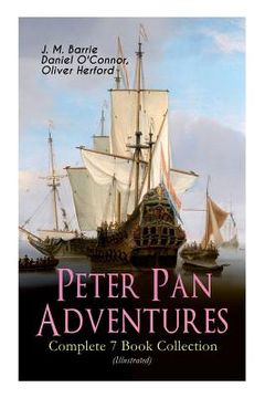 portada Peter Pan Adventures - Complete 7 Book Collection (Illustrated) (en Inglés)