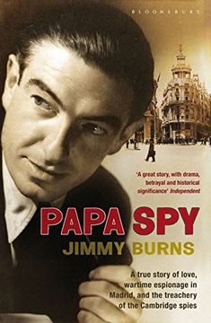 portada Papa Spy: A True Story of Love, Wartime Espionage in Madrid, and the Treachery of the Cambridge Spies (in English)
