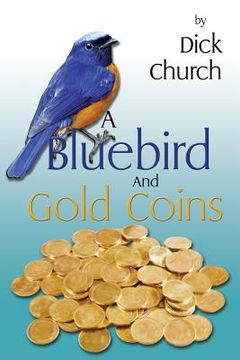 portada A Bluebird And Gold Coins (en Inglés)