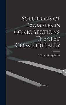 portada Solutions of Examples in Conic Sections, Treated Geometrically