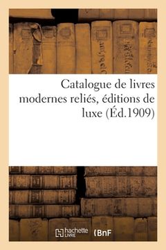 portada Catalogue de livres modernes reliés, éditions de luxe (en Francés)