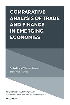 portada Comparative Analysis of Trade and Finance in Emerging Economies (International Symposia in Economic Theory and Econometrics, 31) 
