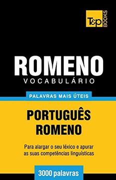 portada Vocabulário Português-Romeno - 3000 Palavras Mais Úteis: 251 (European Portuguese Collection) (in Portuguese)