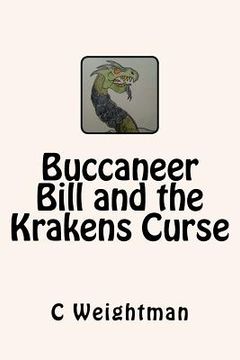 portada buccaneer bill and the krakens curse (en Inglés)