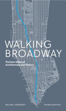 portada Walking Broadway: Thirteen Miles of Architecture and History (en Inglés)