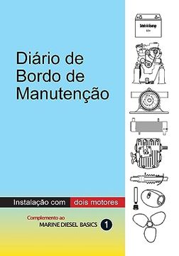 portada Diário de Bordo de Manutenção: Diário de Bordo de Manutenção de Valor Agregado Para Instalações com Dois Motores Diesel (en Portugués)