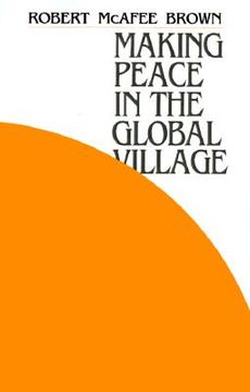 portada making peace in the global village (en Inglés)