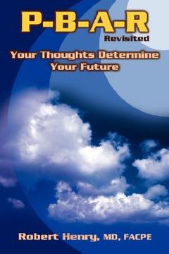 portada p-b-a-r revisited: your thoughts determine your future (en Inglés)