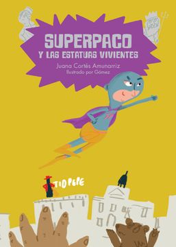 portada Superpaco y las Estatuas Vivientes (in Spanish)