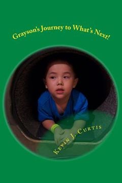 portada Grayson's Journey to What's Next! (en Inglés)