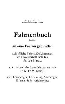 portada Kfz Fahrtenbuch & Fahrtaufzeichnung Carsharing/Mietwagen: Persönliche Aufzeichnung für Carsharing, Rent a Car, Dienstwagen (en Alemán)