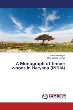 portada A Monograph of timber woods in Haryana (INDIA)