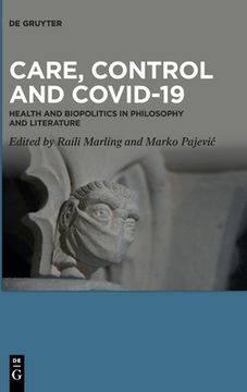 portada Care, Control and Covid-19: Health and Biopolitics in Philosophy and Literature [Hardcover ] (in English)