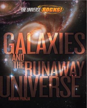 portada The Universe Rocks: Galaxies and the Runaway Universe