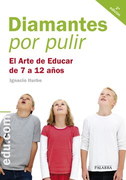 portada Diamantes por Pulir: El Arte de Educar de 7 a 12 Años (in Spanish)