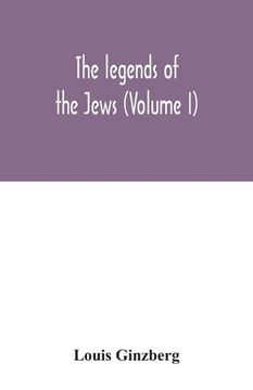 portada The legends of the Jews (Volume I)