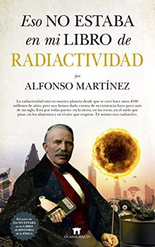 portada Eso no Estaba en mi Libro de Radiactividad (in Spanish)