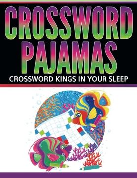 portada Crossword Pajamas: Crossword Kings In Your Sleep