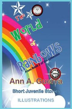 portada The World of Rainbows: Story No. 16 of The THOUSAND and one DAYS/Book 2 (en Inglés)