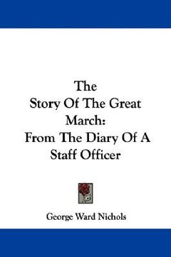 portada the story of the great march: from the diary of a staff officer (en Inglés)