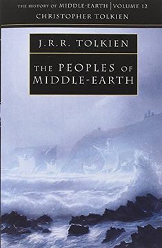 The Peoples of Middle-earth - The History of Middle-earth Book 12