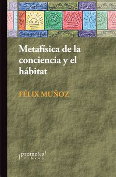 portada Metafísica de la Conciencia y el Hábitat (in Spanish)