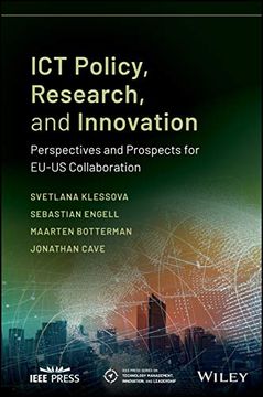 portada Ict Policy, Research, and Innovation: Perspectives and Prospects for Eu-Us Collaboration (Ieee Press Series on Technology Management, Innovation, and Leadership) 