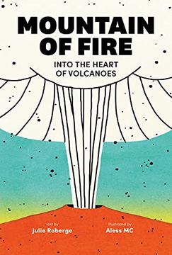 portada Mountain of Fire: Into the Heart of Volcanoes (en Inglés)