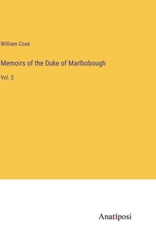 portada Memoirs of the Duke of Marlbobough: Vol. 2 (en Inglés)