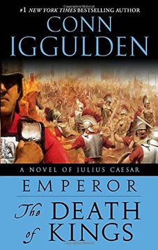 portada Emperor: The Death of Kings: A Novel of Julius Caesar (The Emperor Series) (en Inglés)