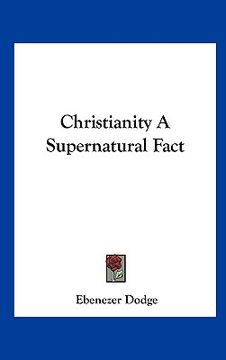 portada christianity a supernatural fact (in English)
