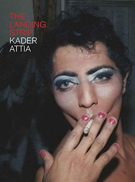 portada Kader Attia: The Landing Strip (en Inglés)