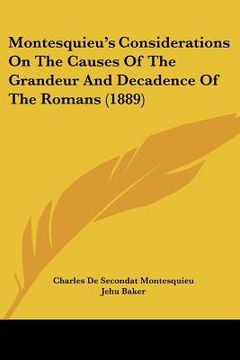 portada montesquieu's considerations on the causes of the grandeur and decadence of the romans (1889)