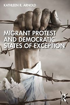 portada Migrant Protest and Democratic States of Exception (in English)