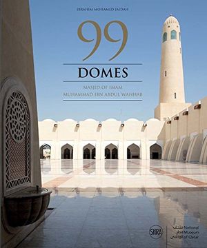 portada 99 Domes: Masjid of Imam Muhammad ibn Abdul Wahhab (in English)